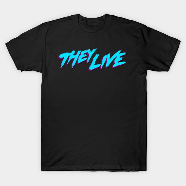 They Live Retro Cult Classic Horror Fan Design T-Shirt by darklordpug